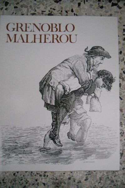 Grenoblo Malhérou : Poésies en patois du Dauphiné – BLANC DIT LA GOUTTE Francois – 1966