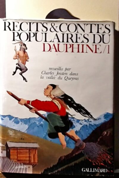 Récits & contes populaires du Dauphiné/1 : recueillis par Charles Joisten dans la vallée du Queyras – JOISTEN Charles – 1978