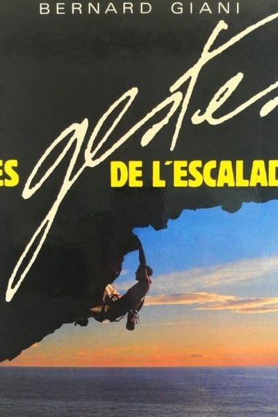 Les gestes de l&rsquo;escalade – BERHAULT/GIANI Patrick/Bernard – 1986