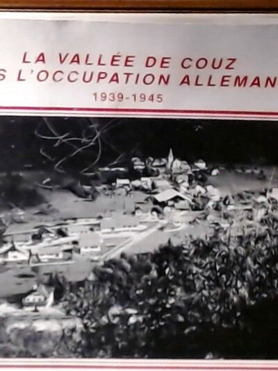 La Vallée de Couz sous l&rsquo;occupation Allemande : 1939-1945 – MERLE Raymond – 1991