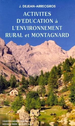 Activités d&rsquo;éducation à l&rsquo;environnement rural et montagnard – DEJEAN-ARRECGROS josette – 1997