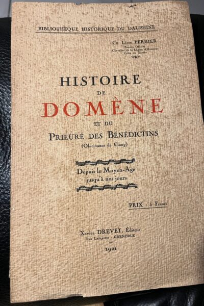 Histoire de Domène et du Prieuré des Bénédictins – PERRIER Léon – 1921