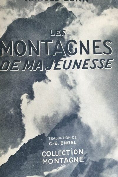 Les montagnes de ma jeunesse – LUNN Arnold – 1943