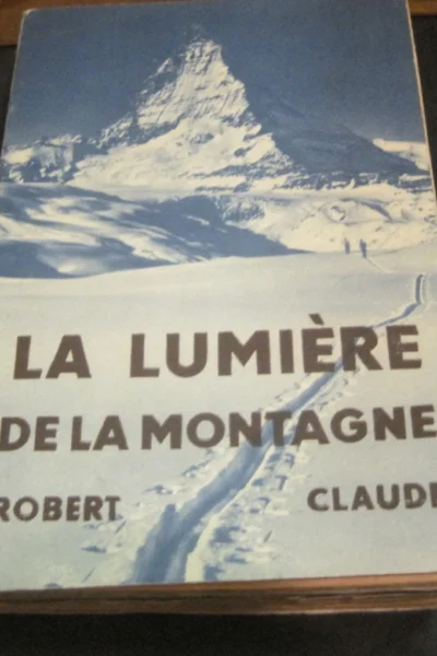La lumière de la montagne – CLAUDE Robert – 1936