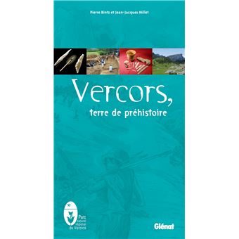 Vercors, terre de préhistoire – BINTZ/MILLET Pierre/Jean-Jacques – 2013