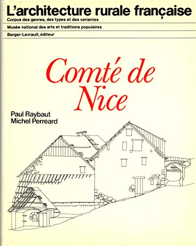 Comté de Nice L&rsquo;architecture rurale française – RAYBAUT/PERREARD Paul/Michel – 1992