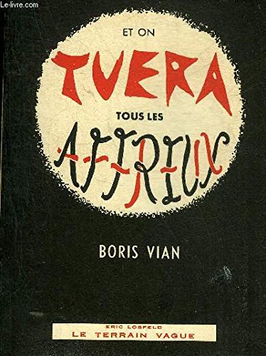 Et on tuera tous les affreux – VIAN Boris – 1960