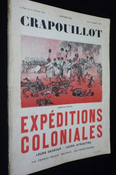 Expéditions coloniales Leurs dessous, leurs atrocités – CRAPOUILLOT – 1936
