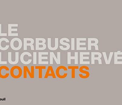 Contacts – LE CORBUSIER/HERVE Lucien – 2011