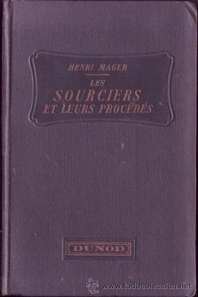 Les sourciers et leurs procédés – MAGER Henri – 1930