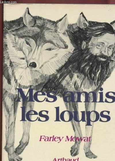 Mes amis les loups – MOWAT Farley – 1974