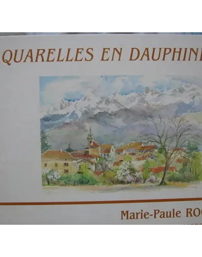 Aquarelles en Dauphiné – ROC Marie-Paule – 1993
