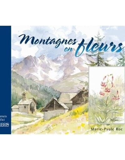 Montagnes en fleurs – ROC Marie-Paule – 2002
