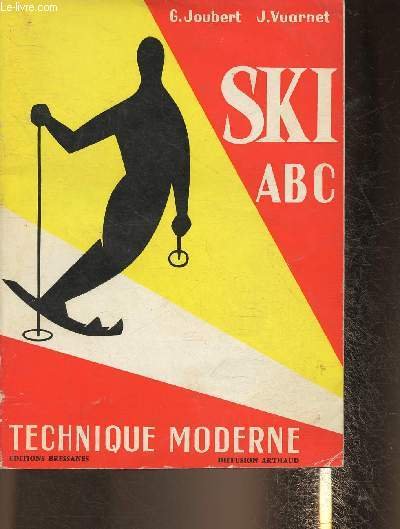 Ski ABC Technique moderne – JOUBERT/VUARNET Georges/Jean – 1957