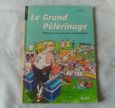 Le grand pélerinage – FOURNIER/MOREAU Jack/Bruno – 2006