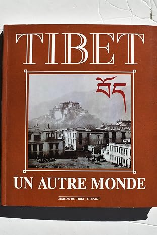 Tibet : Un autre monde – DONNET/DOMPNIER Pierre-Antoine/Robert – 1993