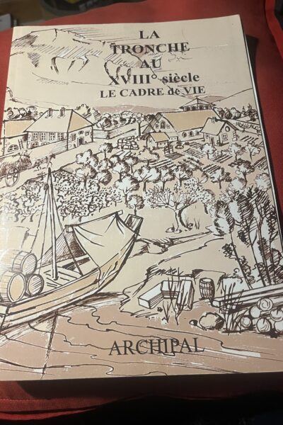 La Tronche au XVIII ° siècle Le cadre de vie – ARCHIPAL – 2002