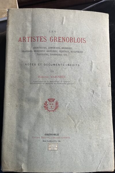 Les artistes grenoblois : ex 106/300 – MAIGNIEN Edmond – 1887