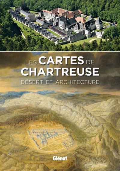 Les cartes de Chartreuse : Désert et architecture – PARAVY Pierrette – 2010