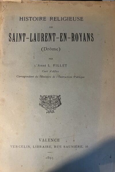 Histoire religieuse de Saint-Laurent-En-Royans – FILLET Abbé Louis – 1895