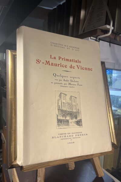 La Primatiale St-Maurice de Vienne Quelques aspects – DECLOITRE/FAURE André/Maurice – 1936