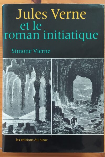 Jules Verne et le roman initiatique – VIERNE Simone – 1973