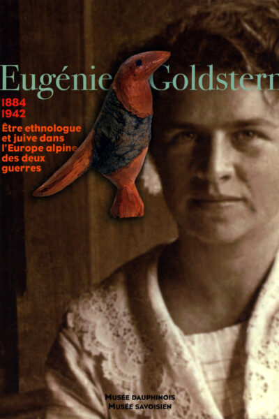 Eugénie Goldstern 1884-1942 – MUSEE DAUPHINOIS/MUSEE SAVOISIEN – 2007
