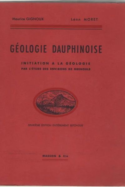 Géologie Dauphinoise : deuxième édition – GIGNOUX/MORET Maurice/Léon – 1952