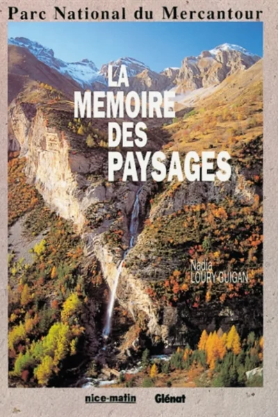 la mémoire des paysages : Parc National du Mercantour – LOURY-GUIGAN Nadia – 1992