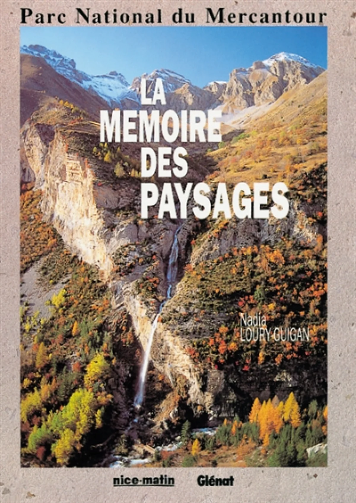 la mémoire des paysages : Parc National du Mercantour - LOURY-GUIGAN Nadia - 1992