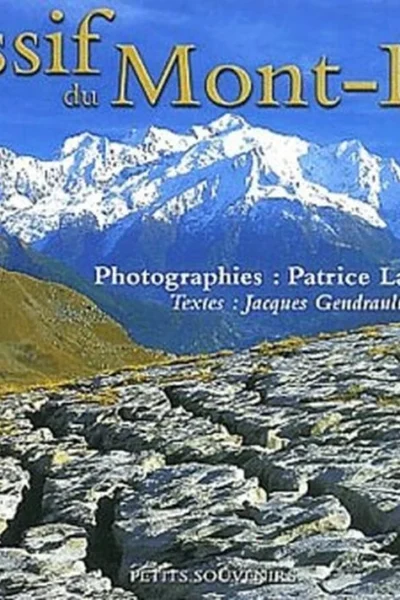Le massif du Mont-Blanc – LABARBE Patrice – 2002