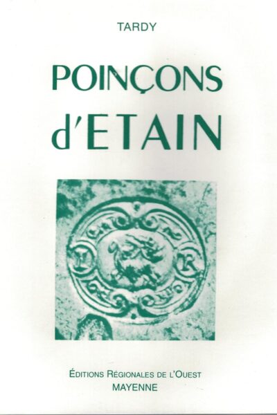 Poinçons d&rsquo;étain – TARDY – 2004